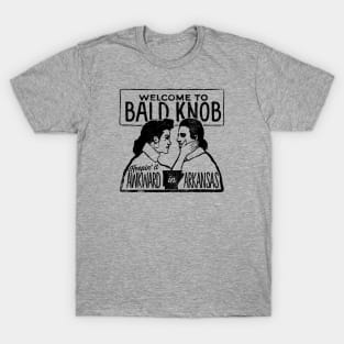 Bald Knob: Keepin It Awkward In Arkansas T-Shirt